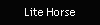 Lite Horse